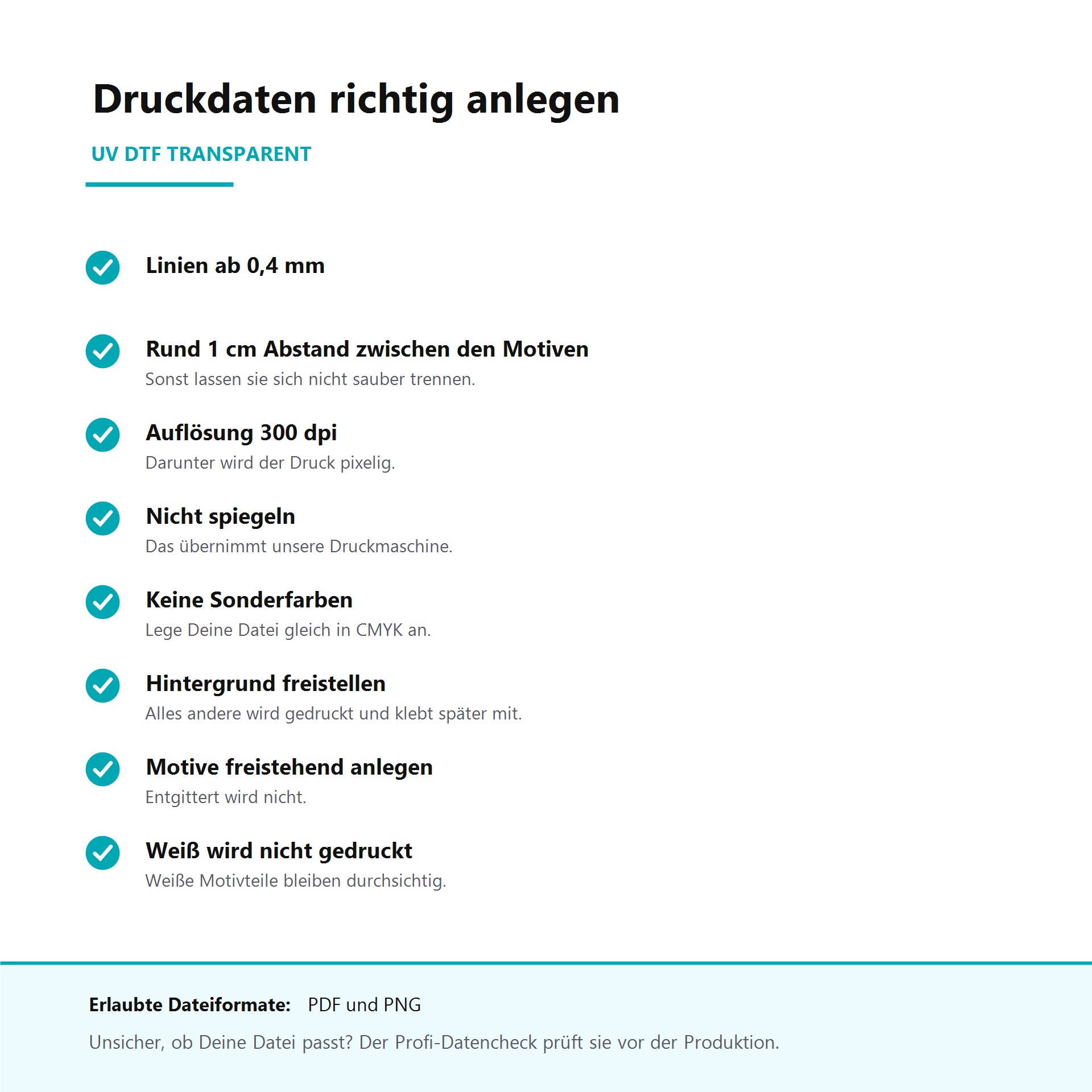 Infoblatt: Druckdaten für UV DTF Transparent richtig anlegen. Wie bei glänzend und matt, zusätzlich wird kein Weiß gedruckt, weiße Motivteile bleiben durchsichtig. Dateiformate PDF und PNG.