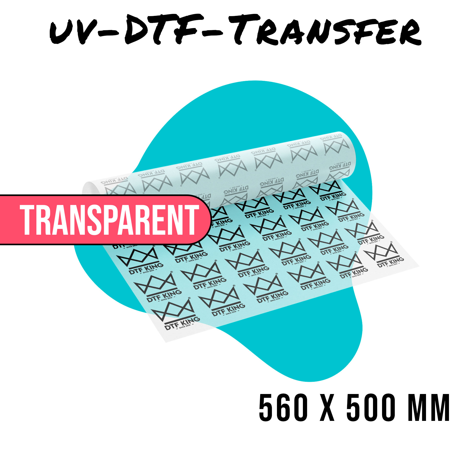 Printed transparent UV DTF rub-on film in 560 x 500 mm format, with the repeated DTF-King crown logo