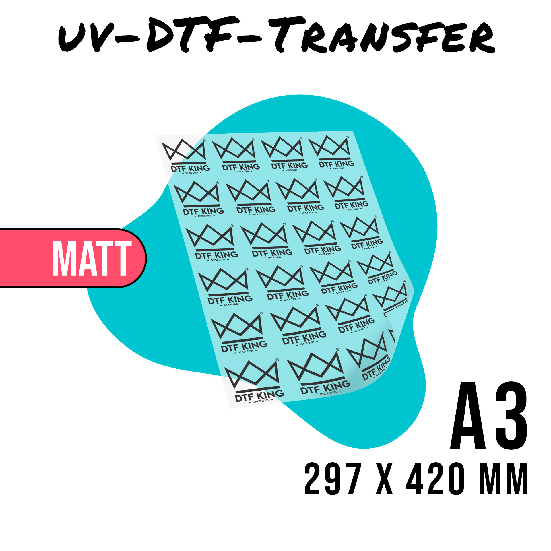 Printed matt UV DTF rub-on film in A3 format, 297 x 420 mm, with the repeated DTF-King crown logo