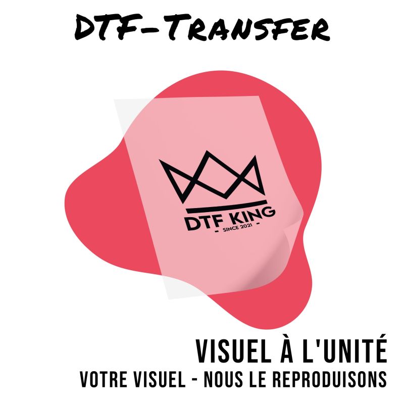 Visuel à l'unité en transfert DTF sur film translucide, avec le logo couronne de DTF-King
