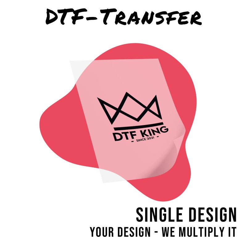 Single DTF design, available in any quantity